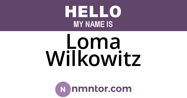 Loma Wilkowitz
