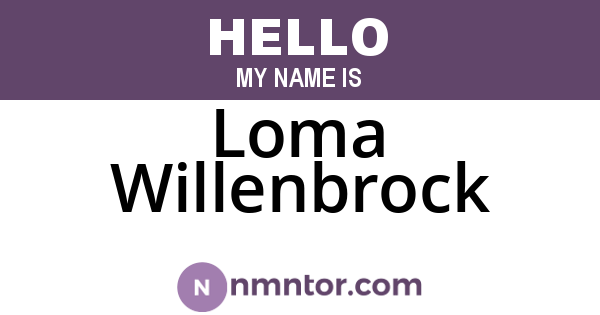 Loma Willenbrock