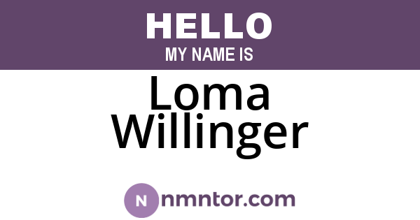Loma Willinger