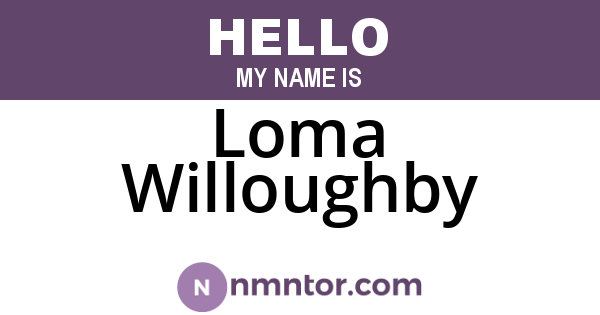 Loma Willoughby