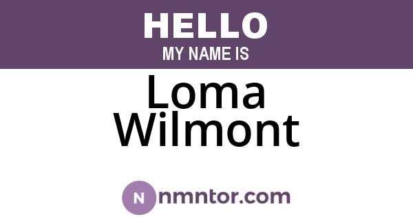 Loma Wilmont