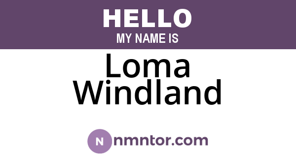 Loma Windland