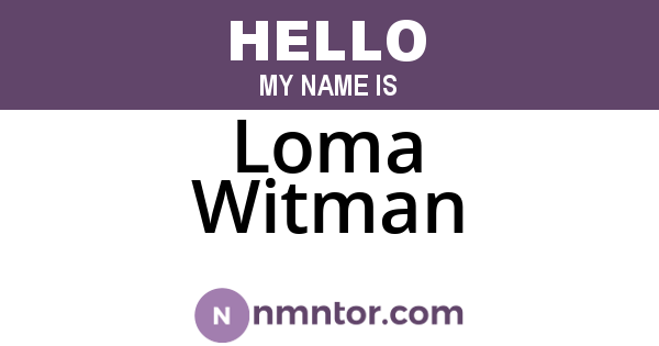 Loma Witman