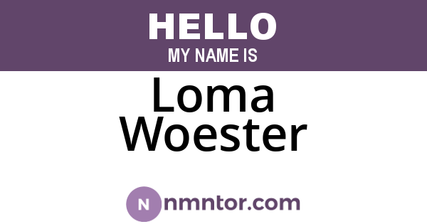 Loma Woester