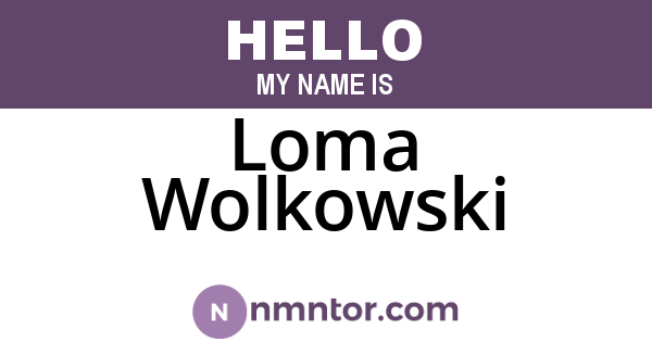 Loma Wolkowski