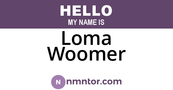 Loma Woomer