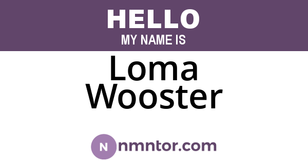 Loma Wooster
