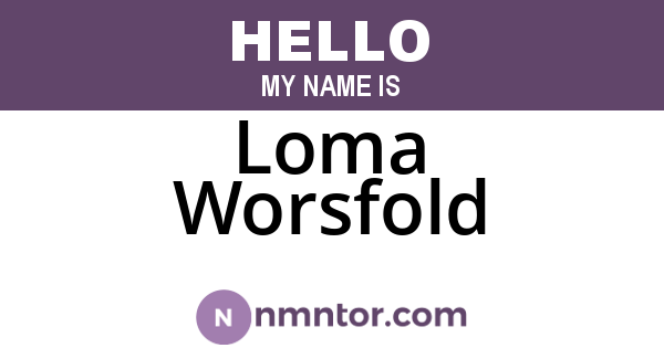Loma Worsfold