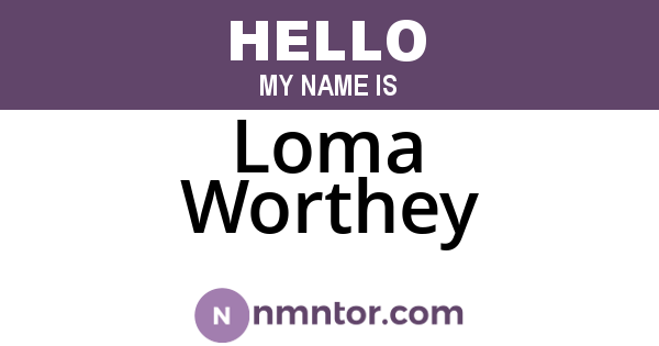 Loma Worthey