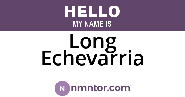 Long Echevarria