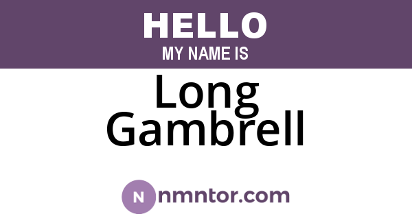 Long Gambrell