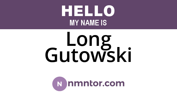 Long Gutowski