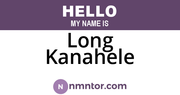 Long Kanahele