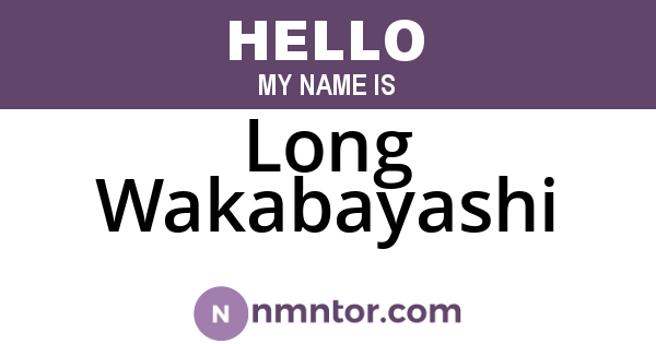 Long Wakabayashi