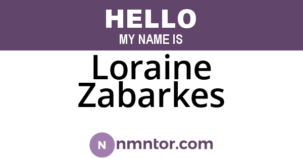 Loraine Zabarkes
