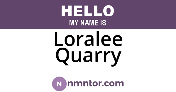 Loralee Quarry