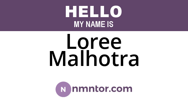 Loree Malhotra