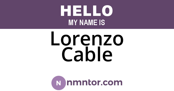Lorenzo Cable