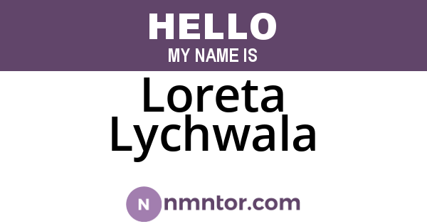Loreta Lychwala