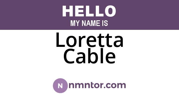 Loretta Cable