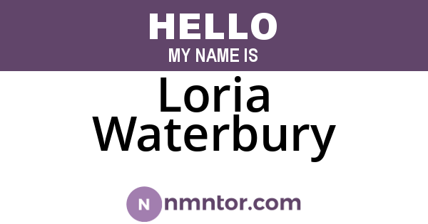 Loria Waterbury