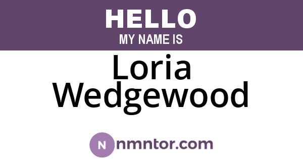 Loria Wedgewood