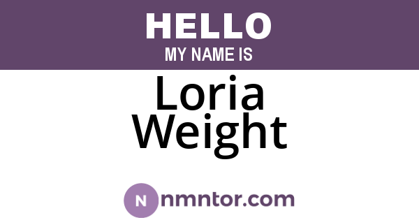 Loria Weight