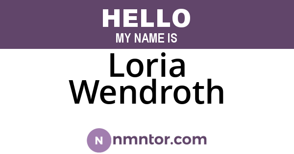 Loria Wendroth