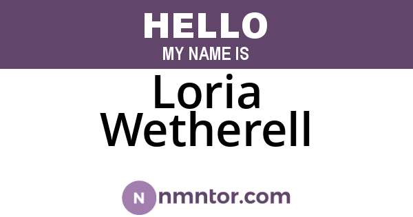 Loria Wetherell