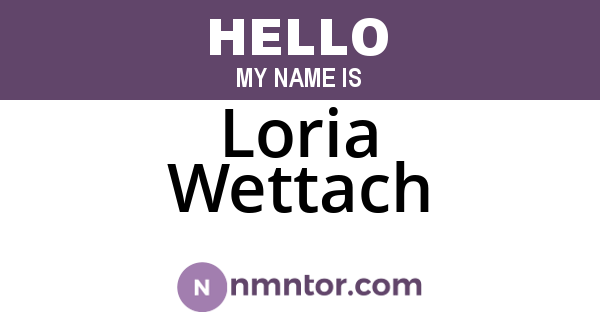 Loria Wettach