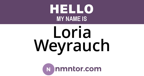 Loria Weyrauch