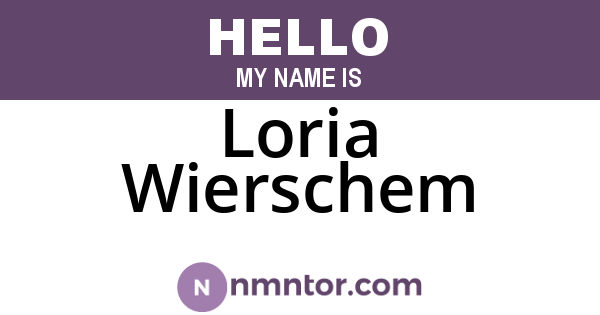 Loria Wierschem