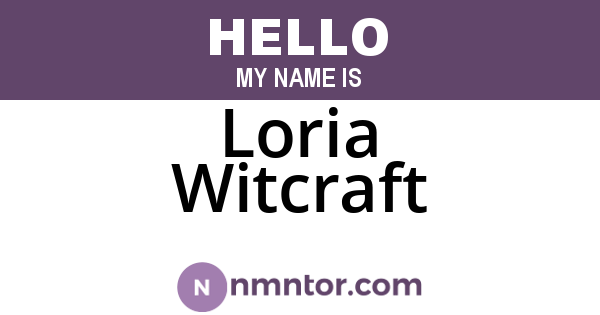 Loria Witcraft