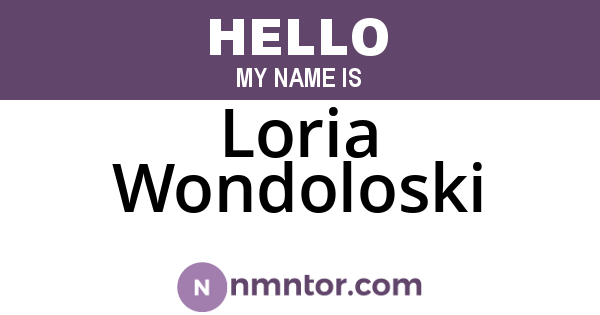 Loria Wondoloski
