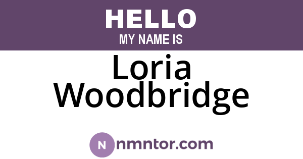 Loria Woodbridge