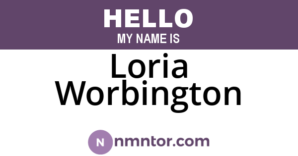 Loria Worbington