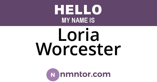 Loria Worcester