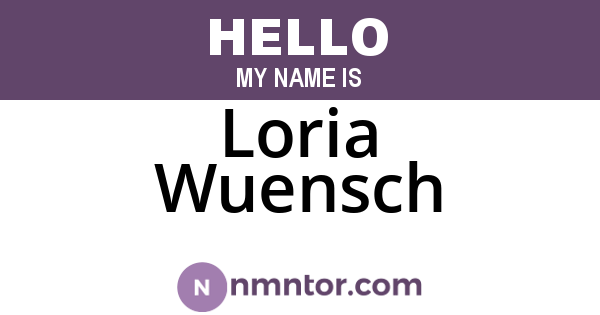 Loria Wuensch