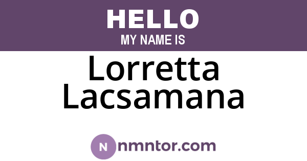 Lorretta Lacsamana