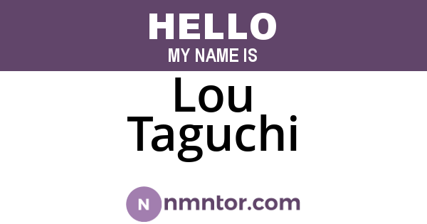 Lou Taguchi