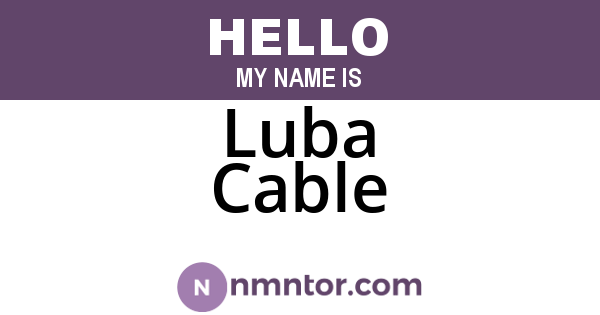Luba Cable