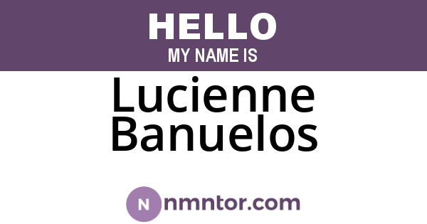Lucienne Banuelos