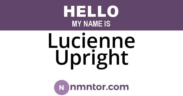 Lucienne Upright
