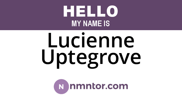 Lucienne Uptegrove