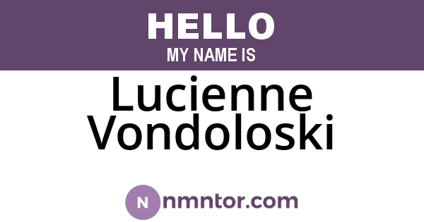 Lucienne Vondoloski