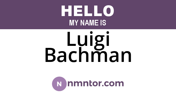 Luigi Bachman