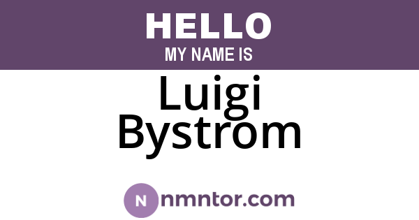 Luigi Bystrom