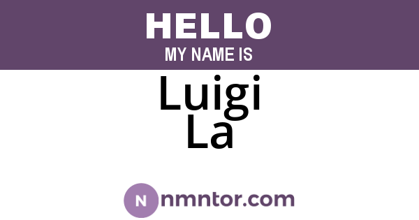 Luigi La