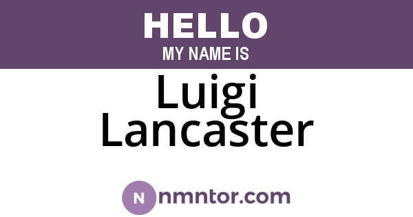 Luigi Lancaster