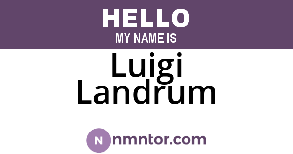 Luigi Landrum